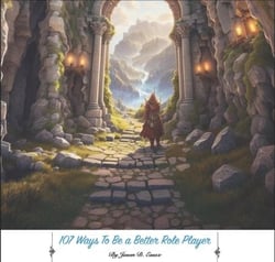 107 Ways To Be A Better Role Player - The World of Lorumell, #2
