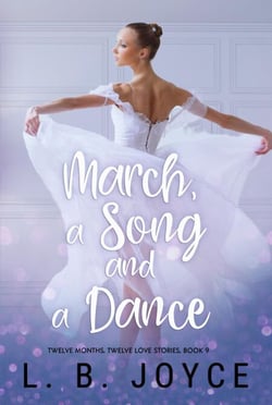 March, a Song and a Dance - Twelve Months, Twelve Love Stories, #9