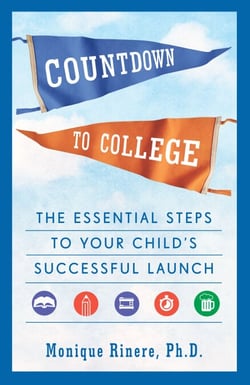 Countdown to College - The Essential Steps to Your Child's Successful Launch
