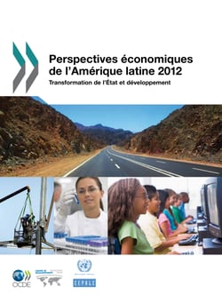 Perspectives économiques de l'Amérique latine 2012 - Transformation de l'État et développement