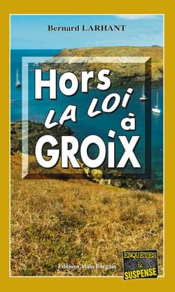 Hors-la-loi à Groix - Capitaine Paul Capitaine - Tome 13