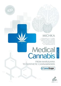 Medical Cannabis - Complete Edition - From Marijuana to Synthetic Cannabinoids