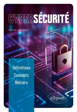 Cybersécurité : définitions, concepts, métiers