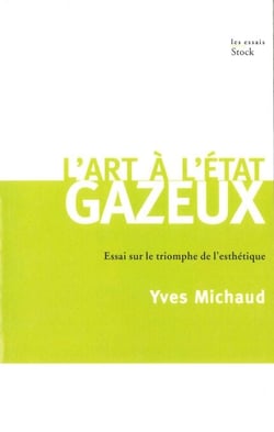 L'art à l'état gazeux - Essai sur le triomphe de l'esthétique