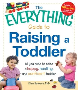 The Everything Guide to Raising a Toddler - All you need to raise a happy, healthy, and confident Toddler