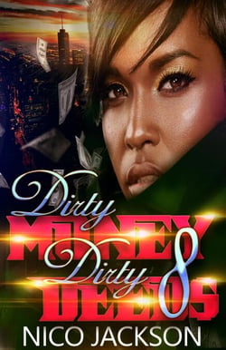 Dirty Money Dirty Deeds: Episode 8 - Dirty Money Dirty Deeds, #8