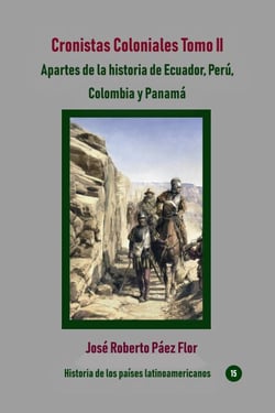 Cronistas Coloniales Tomo II Apartes de la historia de Ecuador, Perú, Colombia y Panamá - Historia de los países latinoamericanos, #65