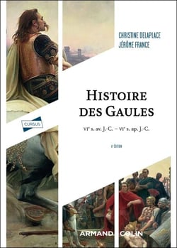 Histoire des Gaules - 6e éd. - VIe s. av. J.-C. - VIe s. ap. J.-C.