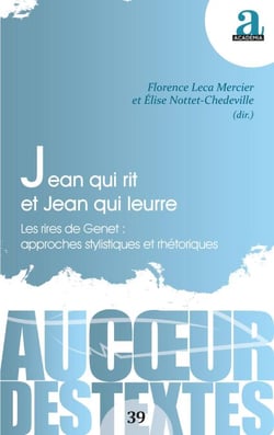 Jean qui rit et Jean qui leurre - Les rires de Genet: approches stylistiques et rhétoriques