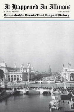 It Happened in Illinois - Remarkable Events That Shaped History