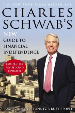 Charles Schwab's New Guide to Financial Independence Completely Revised and Updated - Practical Solutions for Busy People