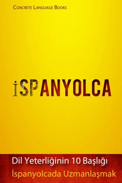 İspanyolcada Uzmanlaşmak - Dil Yeterliğinin 10 Başlığı