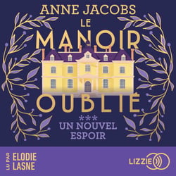 Le manoir oublié - Un nouvel espoir - Tome 3