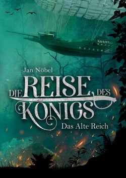 Die Reise des Königs - Das Alte Reich