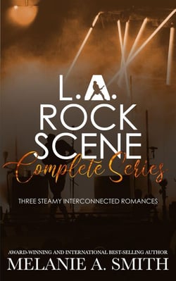 L.A. Rock Scene Complete Series: Three Steamy Interconnected Romances - L.A. Rock Scene