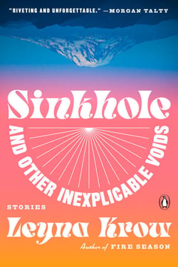 Sinkhole, and Other Inexplicable Voids - Stories