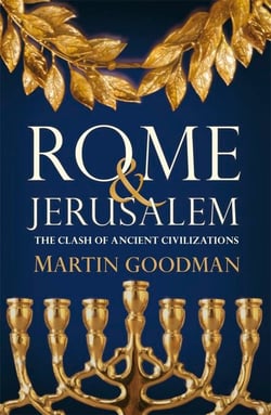Rome and Jerusalem - The Clash of Ancient Civilizations
