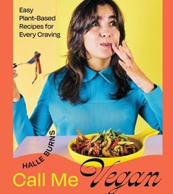 Call Me Vegan - Easy Plant-Based Recipes for Every Craving (A Cookbook)