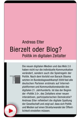 Bierzelt oder Blog? - Politik im digitalen Zeitalter