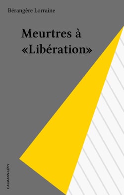 Meurtres à «Libération»
