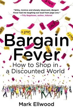 Bargain Fever - How to Shop in a Discounted World