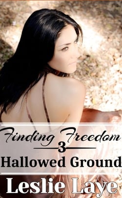 Finding Freedom 3: Hallowed Ground - Finding Freedom, #3