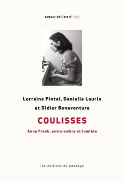 Coulisses. - Anne Frank, entre ombre et lumière