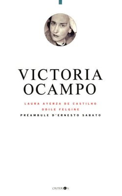 Victoria Ocampo - Préambule d'Ernesto Sabato