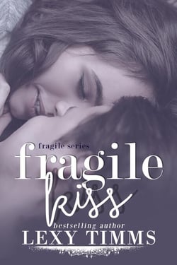 Fragile Kiss - Fragile Series, #2