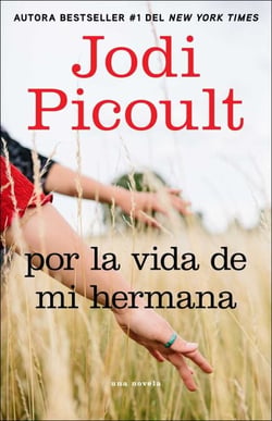 Por la vida de mi hermana (My Sister's Keeper) - Novela