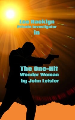 Lee Hacklyn Private Investigator in The One-Hit Wonder Woman - Lee Hacklyn, #1