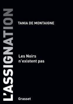 L'assignation - Les noirs n'existent pas