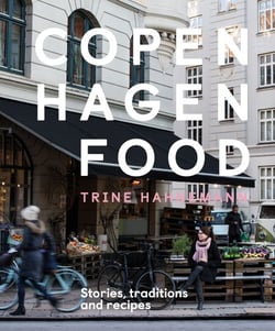 Copenhagen Food - Stories, Traditions and Recipes