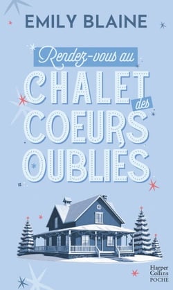 Rendez-vous au chalet des coeurs oubliés - Par l autrice de Dear You, la série évènement Amazon Prime 2025 