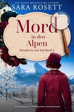 Mord in den Alpen - Detektivin mit Stil, #8