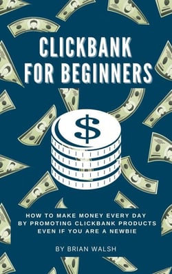 ClickBank for Beginners | How To Make Money Every Day By Promoting Clickbank  Products Even If You Are A Newbie