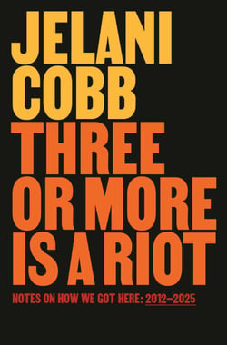 Three or More Is a Riot - Notes on How We Got Here: 2012-2025