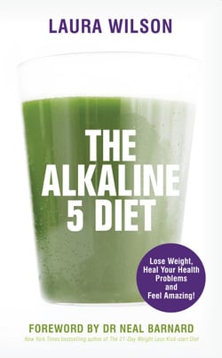 The Alkaline 5 Diet - Lose Weight, Heal Your Health Problems and Feel Amazing!