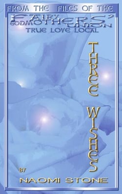 Three Wishes - Fairy Godmothers' Union, #1