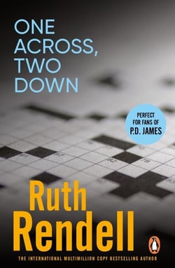 One Across, Two Down - A wonderfully creepy suburban thriller from the award-winning Queen of Crime, Ruth Rendell