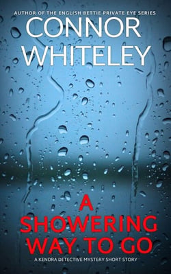 A Showering Way To Go: A Kendra Detective Mystery Short Story - Kendra Cold Case Detective Mysteries, #15