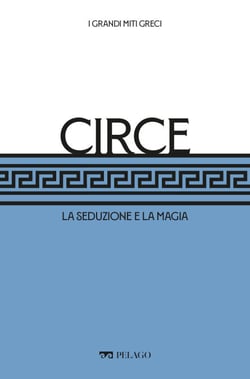 Circe - La seduzione e la magia