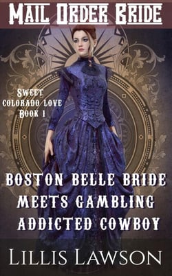 Boston Belle Bride Meets Gambling Addicted Cowboy - The Murphy Cowboy Brothers Looking For Love: Sweet Colorado Love, #1