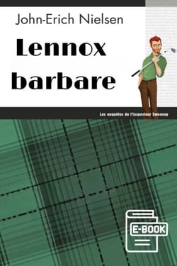 Lennox barbare - Les enquêtes de l'inspecteur Sweeney - Tome 21