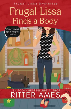 Frugal Lissa Finds a Body - Frugal Lissa Mysteries, #1