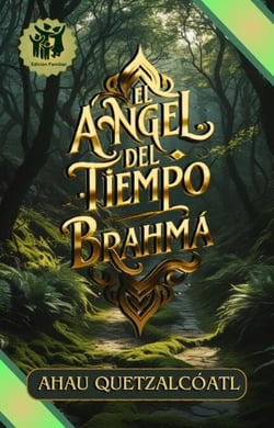 El Ángel Del Tiempo - Brahma, Libro 1 (Edición Familiar) - El Ángel Del Tiempo, #1