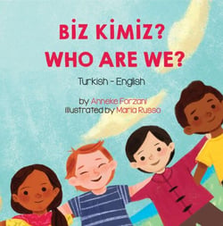 Who Are We? (Turkish-English) - Language Lizard Bilingual Living in Harmony Series