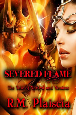 Severed Flame - The Tale of Varilya and Vanicus - Shroud of Ages, #1