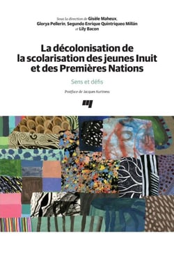 La décolonisation de la scolarisation des jeunes Inuit et des Premières Nations - Sens et défis