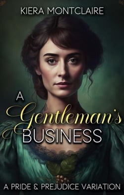 A Gentleman's Business: A Pride and Prejudice Variation - The Daring Miss Bennet, #1